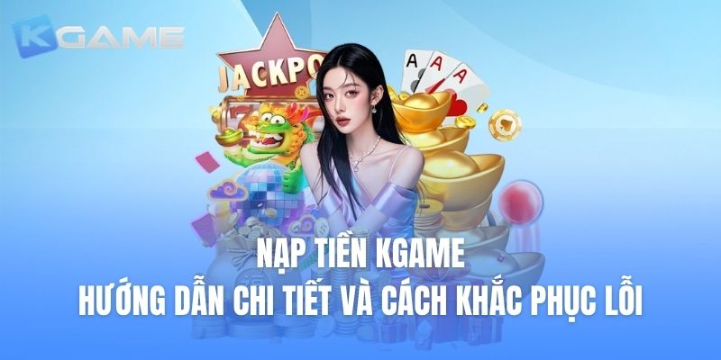 Nạp Tiền KGAME